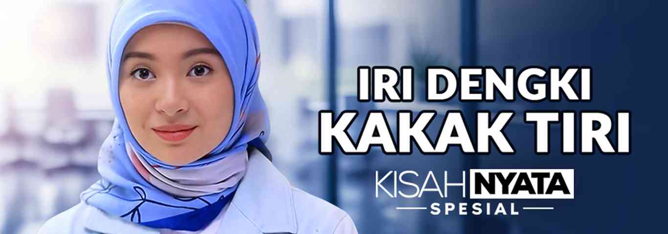 Kisah Nyata Spesial - Iri Dengki Kakak Tiri