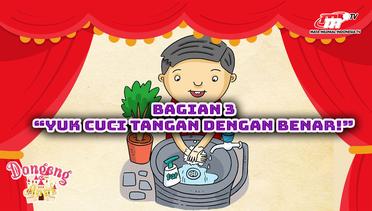 Dongeng Anak | Kebersihan - Ayo Cuci Tangan yang Benar Part.(3/3)