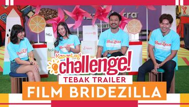 #Challenge - Tebak Trailer Film Bridezilla