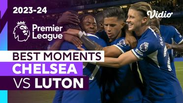 5 Momen Terbaik | Chelsea vs Luton | Premier League 2023/24