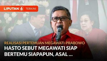 Hasto Kembali Ungkap Rencana Pertemuan Prabowo-Megawati | Liputan 6