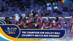 The Champion! Juara Fun Volley Ball Celebrity Match Red Phoenix | Fun Volleyball