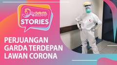 Cerita Perjuangan Garda Terdepan Lawan Virus Corona
