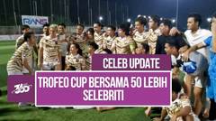 Celebrity Trofeo Cup 2023, Pacu Adrenalin Kaum Selebriti untuk Bertanding Sepak Bola