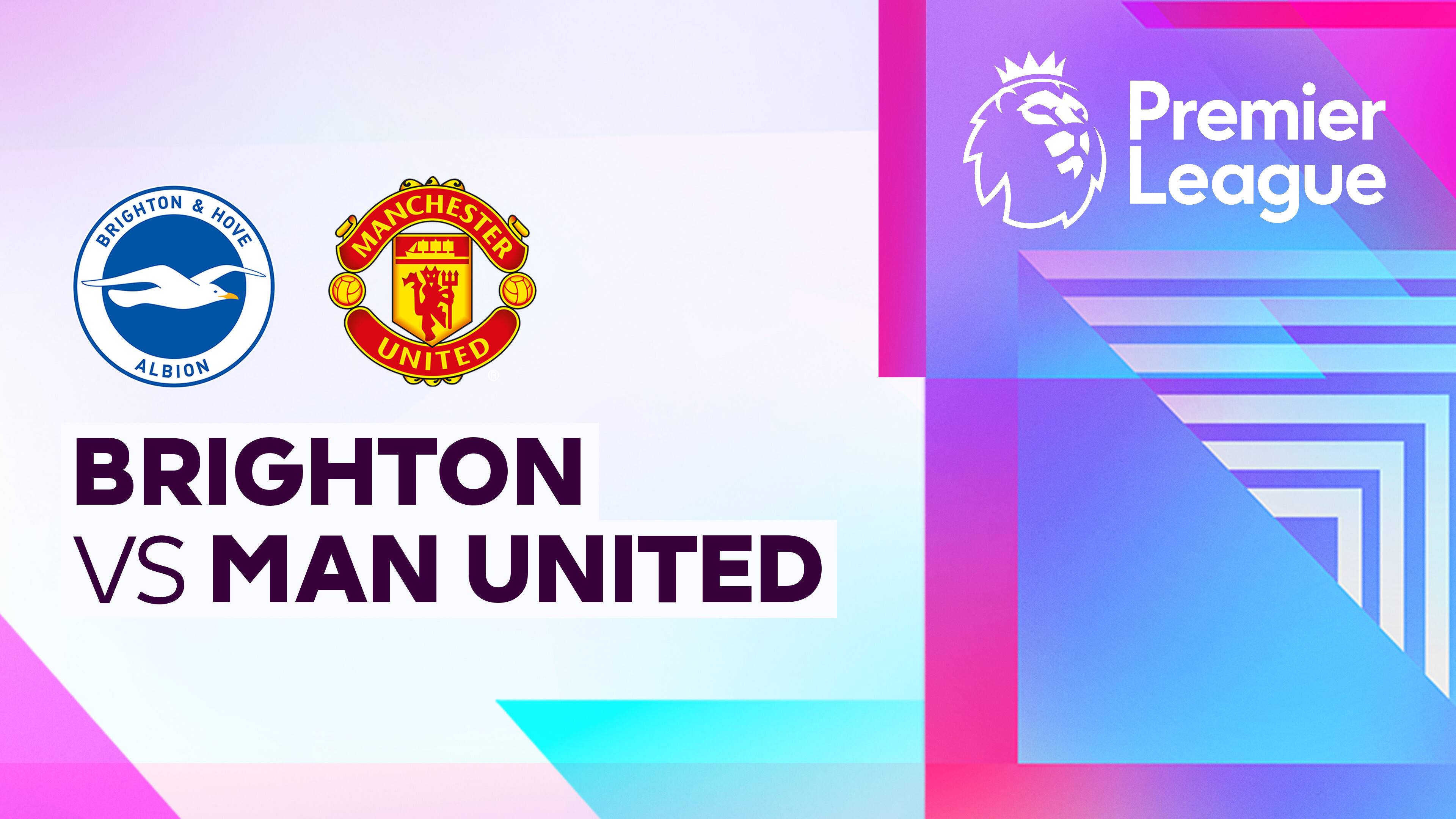 Brighton and Hove Albion vs Man United