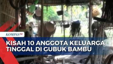 Satu Keluarga Tinggal di Gubuk Bambu, Keluarg Diko Akan Terima Bantuan Bedah Rumah!