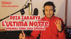 L'Ultima Notte Josh Groban cover version by Reza Zakarya with lyric