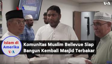 Islam di Amerika- Komunitas Muslim Bellevue Siap Bangun Kembali Masjid Terbakar