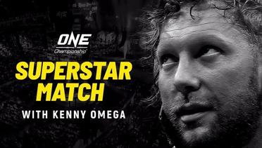 Superstar Match With Kenny Omega | ONE Championship & All Elite Wrestling