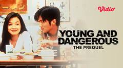 Young and Dangerous: The Prequel - Trailer