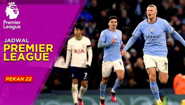 Jadwal Liga Inggris Pekan 22, Manchester City Optimis Raih Poin Penuh di Kandang Tottenham Hotspur