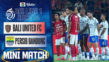 Bali United FC VS Persib Bandung - Mini Match | BRI Liga 1 2023/24