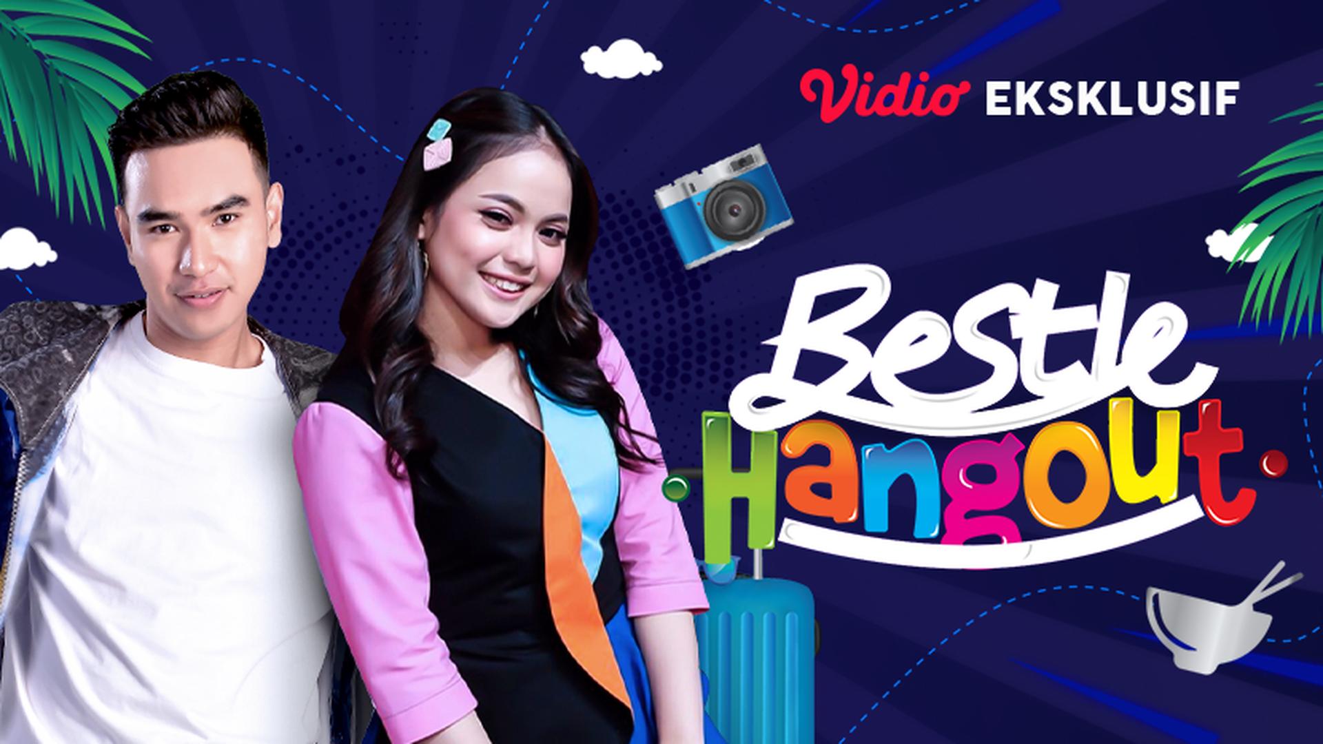 Streaming Bestie Hangout Vidio