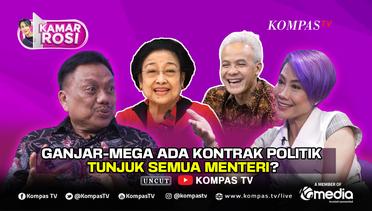 KAMAR ROSI | Ganjar Jadi Presiden, Apakah Semua Menteri Megawati Yang Akan Atur