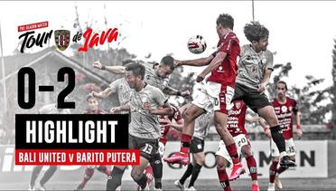 Match Highlight | Bali United FC vs Barito Putera | Bali United Tour De Java 2021