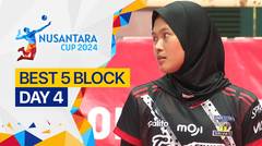 5 Block Terbaik Hari ke-4 | Nusantara Cup 2024
