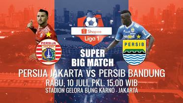 DERBI PANAS Shopee Liga 1! Persija Jakarta vs Persib Bandung - 10 Juli 2019
