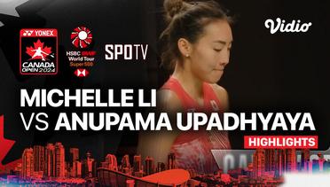 Michelle Li (CAN) vs Anupama Upadhyaya (IND) - Highlights | Yonex Canada Open 2024 - Women's Singles
