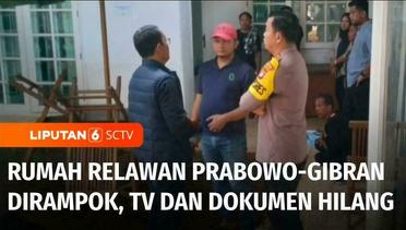 Rumah Relawan Prabowo-Gibran Disatroni Perampok, Satu TV dan Sejumlah Dokumen Dicuri | Liputan 6