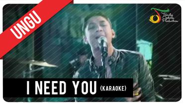 UNGU - I Need You (Karaoke) | VC Trinity