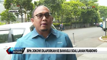 BPN: Jokowi Dilaporkan ke Bawaslu Soal Lahan Prabowo