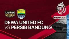 Jelang Kick Off Pertandingan - Dewa United FC vs PERSIB Bandung