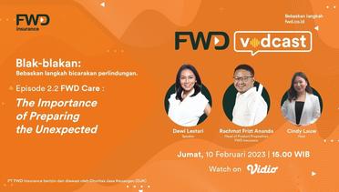 Episode 2.2 FWD Care : "The Importance of Preparing the Unexpected"