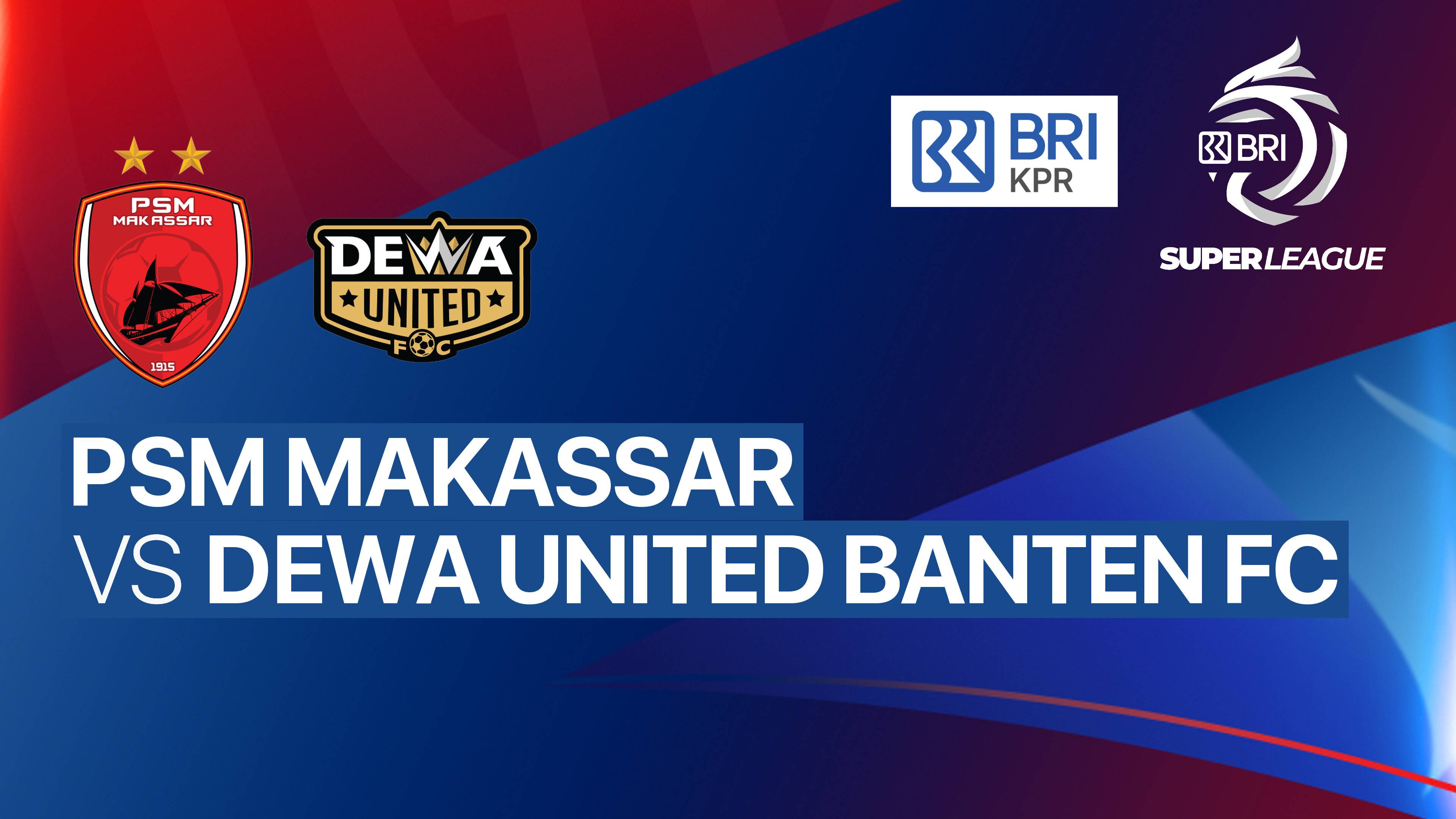 PSM Makassar vs Dewa United Banten FC