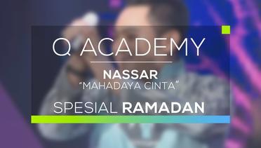 Nassar - Mahadaya Cinta (Q Academy - Spesial Ramadan)