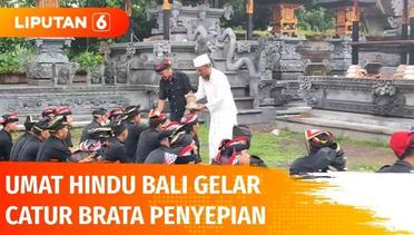 Hari Raya Nyepi, Umat Hindu Bali Laksanakan Catur Brata Penyepian | Liputan 6