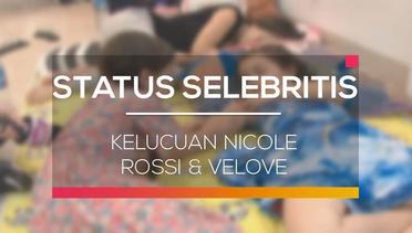Kelucuan Nicole Rossi & Velove - Status Selebriti 06/02/16