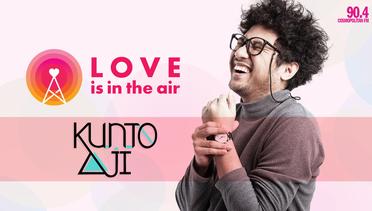 Kunto Aji on Love Is In The Air - Mercusuar
