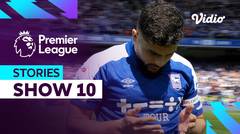 Ipswich Town (Show 10) - Premier League Stories 2024-2025