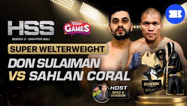 Full Match | HSS 3 Berhadiah (Beli Paket & Raih Puluhan Juta) - Don Sulaiman vs Sahlan Coral | Pro Fight - Super Welterweight