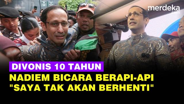 Nadiem Bicara Berapi-api Banding Lawan Vonis 10 Tahun: Saya Tak Akan Berhenti