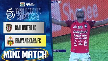 Bali United FC VS Bhayangkara Presisi FC - Mini Match | BRI Liga 1 2023/2024