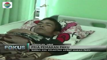 Mengeluh Sakit di Perut, Pria Pemakan Paku Jalani Operasi - Fokus Pagi