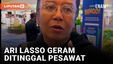 Viral! Ari Lasso Kesal Gegara Ditinggal Pesawat Batik Air