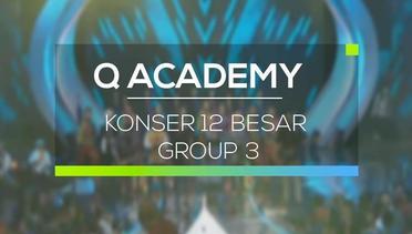 Q Academy - Konser 12 Besar Group 3