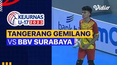 Putra: Tangerang Gemilang vs BBV Surabaya - Full Match | Kejurnas Bola Voli Antarklub U-17 2023