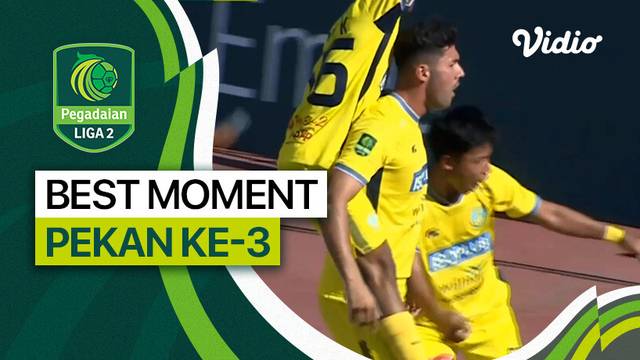 Momen Spesial Pekan 3 | Pegadaian Liga 2 2023/24