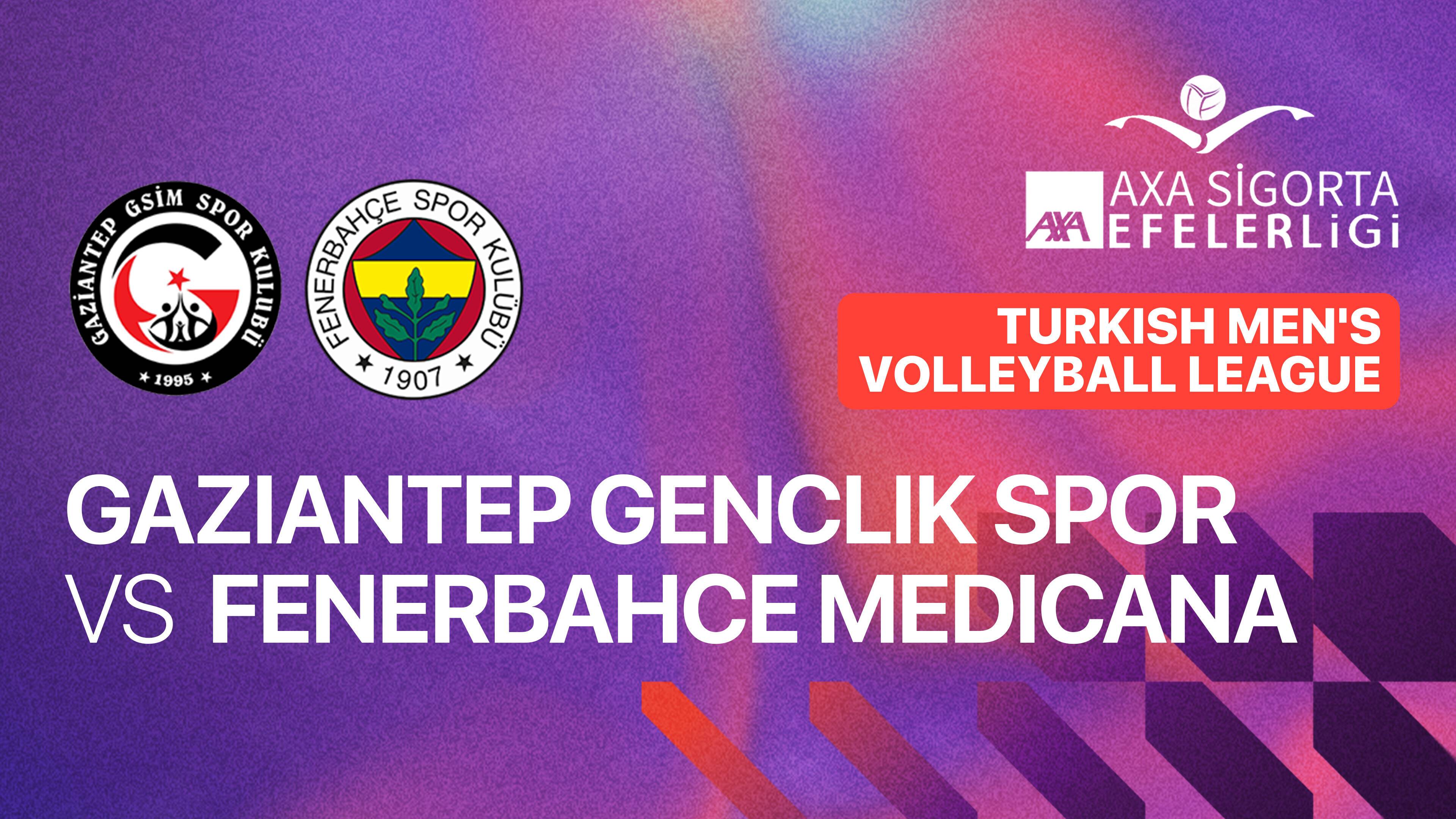 Gaziantep Genclik Spor vs Fenerbahce Medicana Man