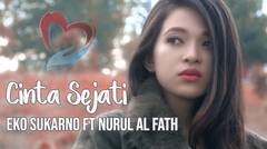 Cinta Sejati - Eko Sukarno feat Nurul Al Fath | Video Cover