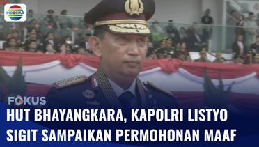HUT ke-77 Bhayangkara Digelar, Kapolri Jenderal Listyo Sigit Sampaikan Permohonan Maaf | Fokus
