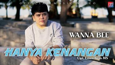 Wanna Bee - Hanya Kenangan (Official Music Video)
