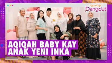 Aqiqah Baby Kay Anak Yeni Inka, Wajah Sang Bayi Bikin Penasaran Netizen