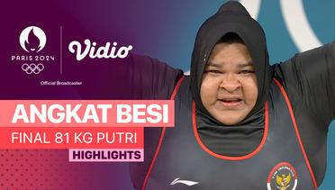 Final +81kg Putri - Angkat Besi - Highlights | Olympic Games Paris 2024