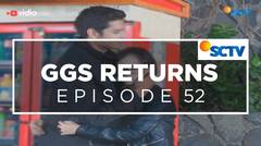 GGS Returns - Episode 52