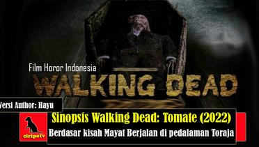 Sinopsis Film Horor Indonesia Walking Dead: Tomate (2022), Berdasar dari kisah Mayat Berjalan di pedalaman Mamasa/Toraja, Versi Author Hayu