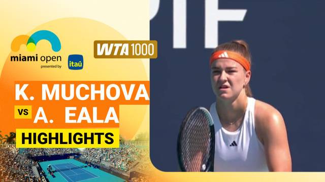 Karolina Muchova vs Alexandra Eala - Highlight | WTA 1000: Miami Open presented by Itau 2026